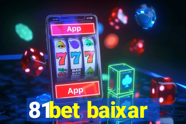 81bet baixar